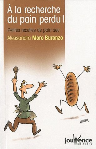 A la recherche du pain perdu ! Petites recettes de pain sec