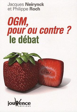 OGM, pour ou contre? Le débat