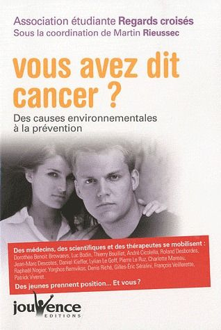 Vous avez dit cancer ? Des causes environnementales à la prévention