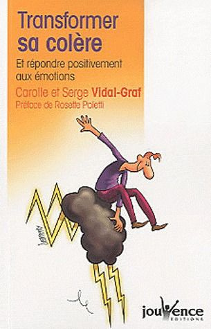 Transformer sa colère et répondre positivement aux émotions