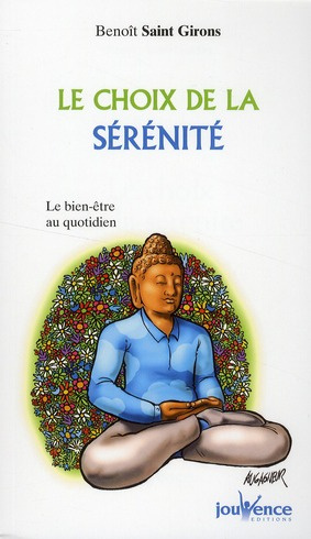 Le choix de la sérénité. Le bien-être au quotidien