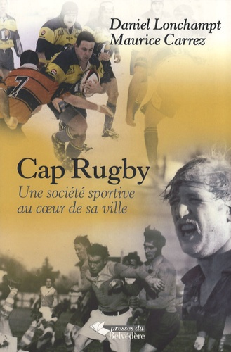 Le CA Pontarlier Rugby. Une société sportive au coeur de sa ville
