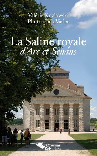 La Saline royale d'Arc-et-Senans