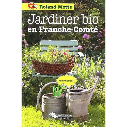 Jardiner bio en Franche-Comté