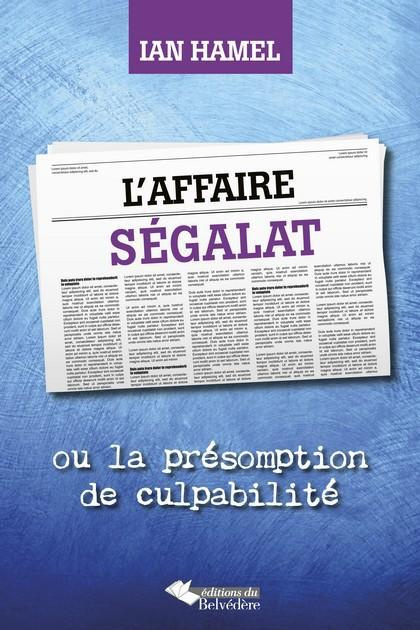 L'affaire Ségalat. Ou la présomption de culpabilité