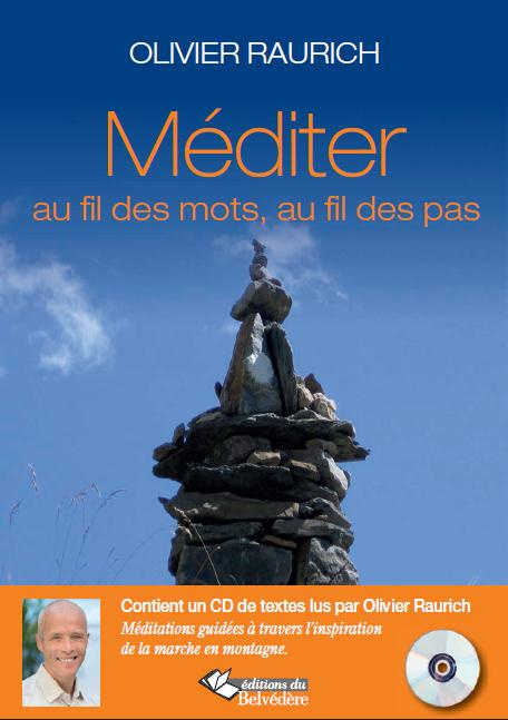 Méditer au fil des mots, au fil des pas. Avec 1 CD audio MP3