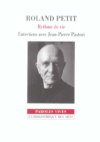 Roland Petit. Rythme de vie