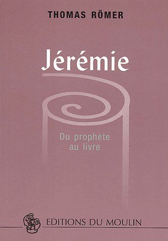 Jérémie. Du prophète au livre
