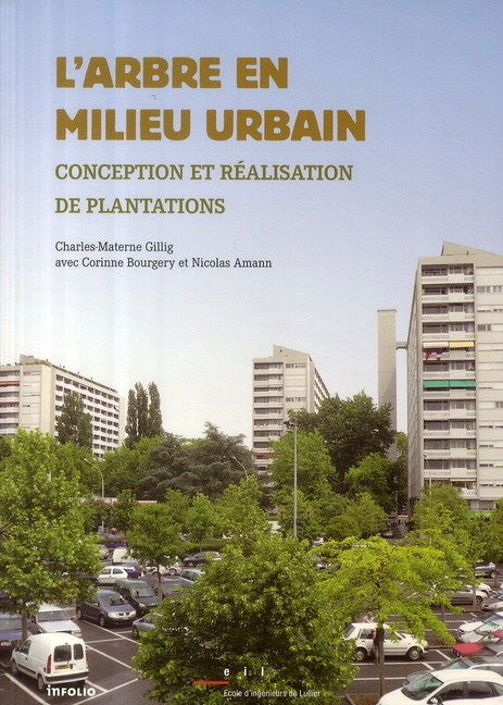 L'arbre en milieu urbain. Conception et réalisation de plantations