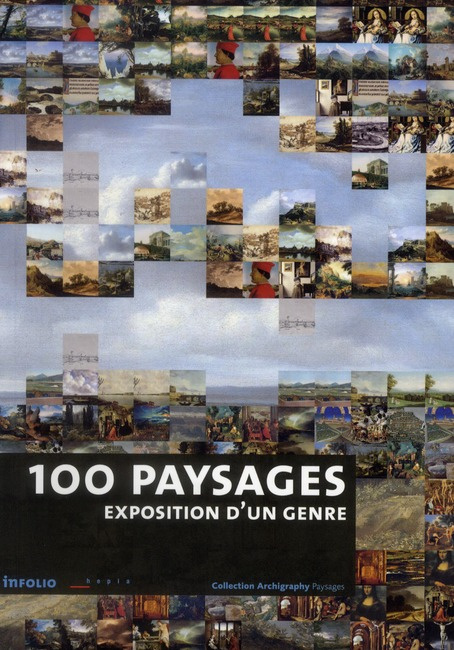 100 paysages. Expositions d'un genre