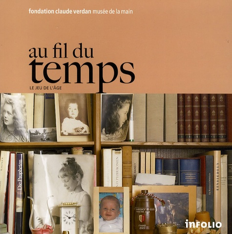 Au fil du temps. Le jeu de l'âge