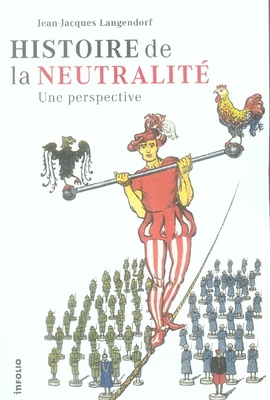 Histoire de la neutralité. Une perspective