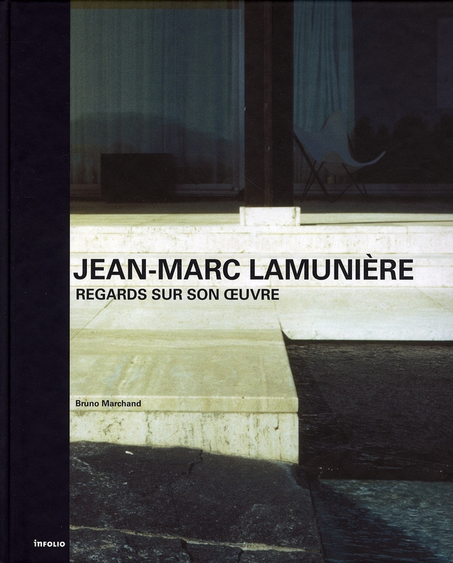 Jean-Marc Lamunière. Regards sur son oeuvre