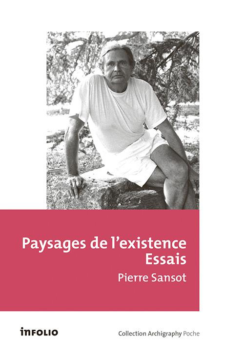 Paysages de l'existence. Essais