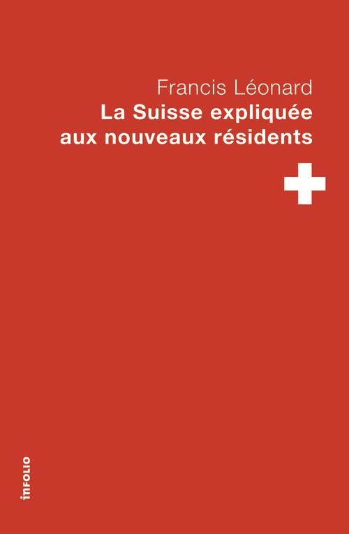 LA SUISSE EXPLIQUEE AUX NOUVEAUX RESIDENTS
