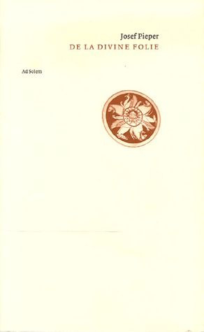 De la divine folie. Sur le Phèdre de Platon