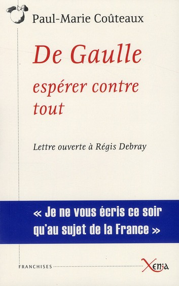 De Gaulle, espérer contre tout. Lettre ouverte à Régis Debray