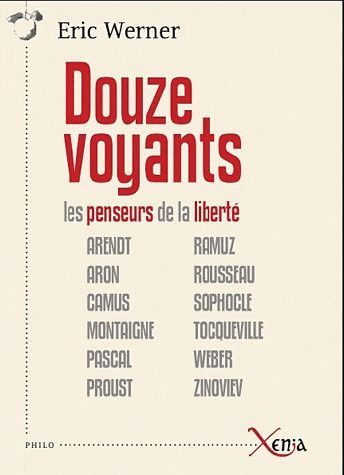 Douze voyants. Les penseurs de la liberté