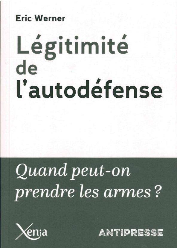 Légitimité de l'autodéfense. Quand a-t-on le droit de prendre les armes ?