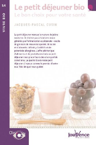 n°54 Le petit déjeuner bio. Le bon choix pour votre santé