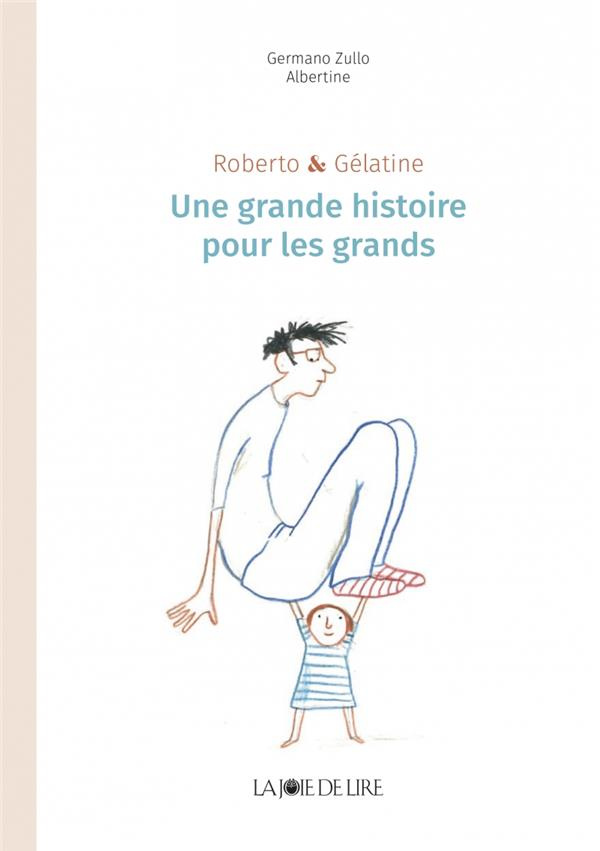 Roberto & Gélatine : une histoire pour les grands