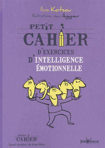 Petit cahier d'exercices d'intelligence émotionnelle