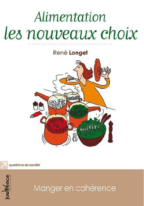 Alimentation : les bons choix. Manger en cohérence