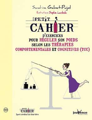 Petit cahier d'exercices pour réguler son poids selon les thérapies comportementales et cognitives (