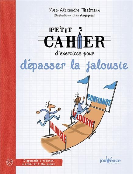 Petit cahier d'exercices pour surmonter la jalousie