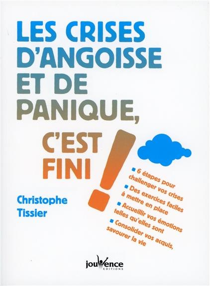 Les crises d'angoisse et de panique c'est fini !