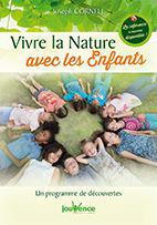 Vivre la nature avec les enfants. Un programme de découvertes
