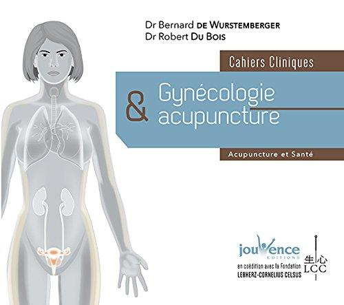 Gynécologie et acupuncture. Cahiers cliniques