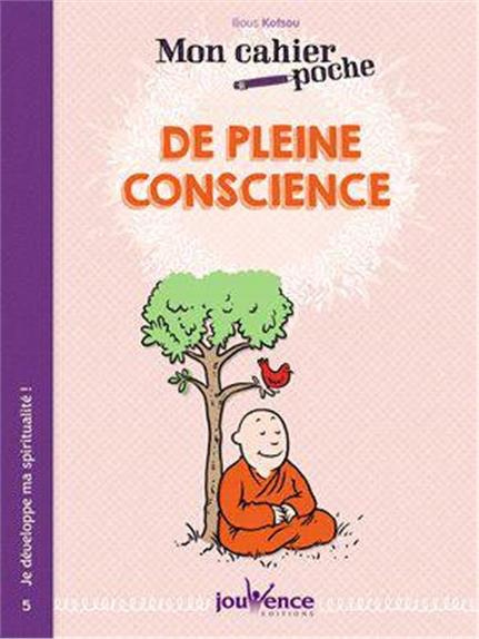 Je vis en pleine conscience et je m'apaise