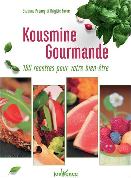 Kousmine gourmande. 180 recettes pour votre bien-être