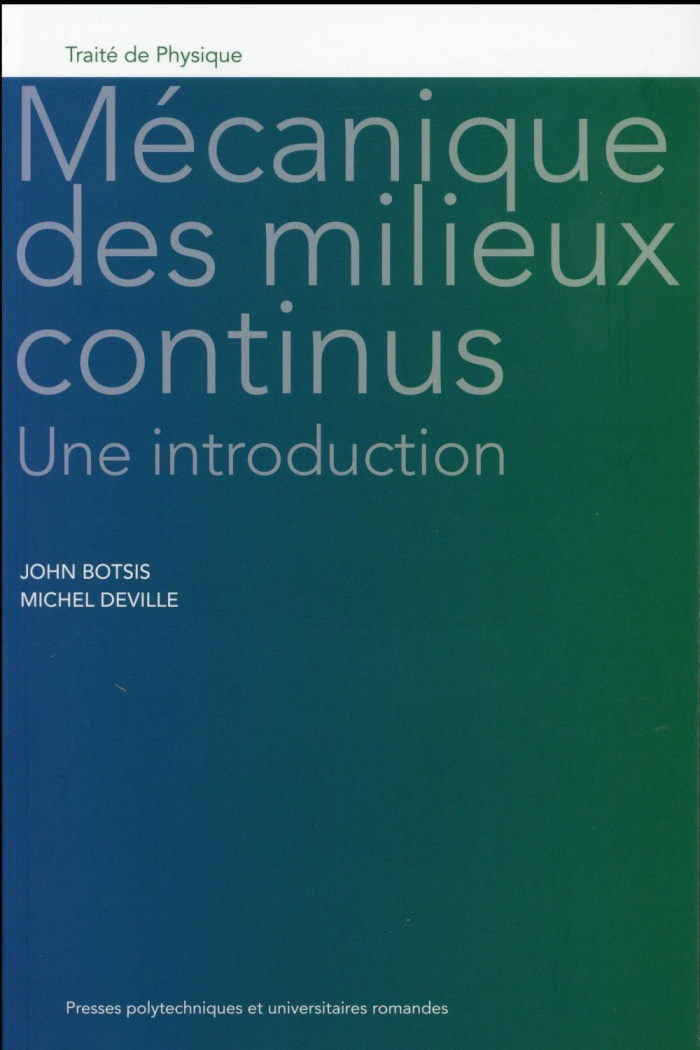 Mécanique des milieux continus : une introduction. 2e édition revue et augmentée