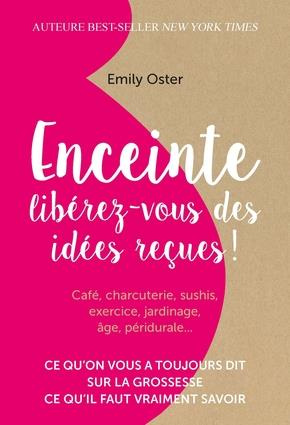 Enceinte. Libérez-vous des idées reçues !