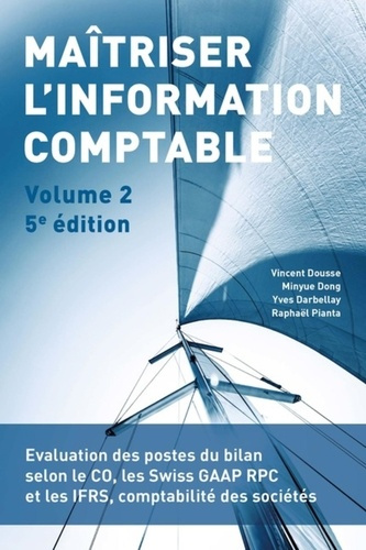 Maîtriser l'information comptable. Volume 2, 5e édition