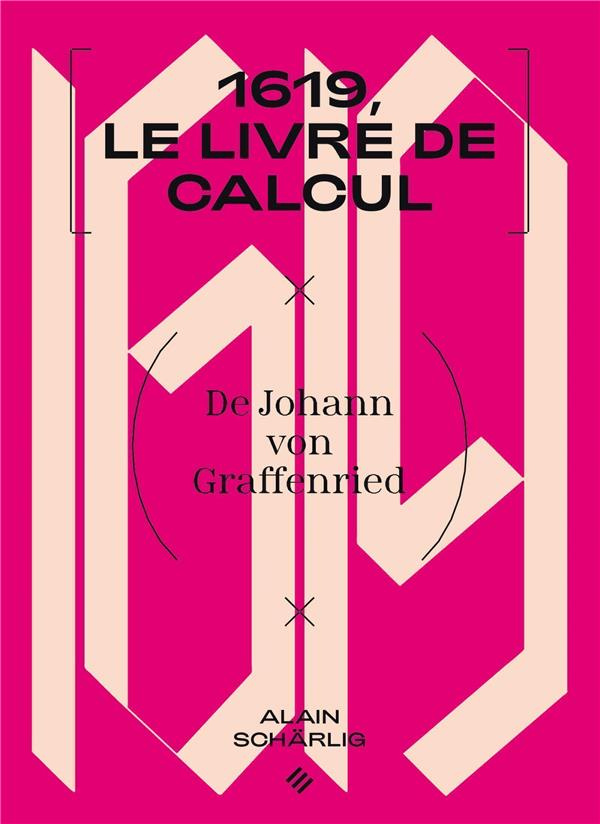 1619, le livre de calcul. De Johann von Graffenried