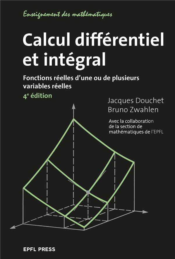 Calcul différentiel et intégral. Fonctions réelles d'une ou de plusieurs variables réelles, 4e éditi