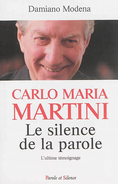 CARLO MARIA MARTINI LE SILENCE DE LA PAROLE