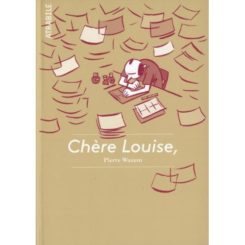 Chère Louise,