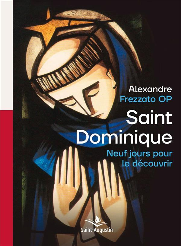 Neuf jours pour découvrir saint Dominique. Méditations spirituelles