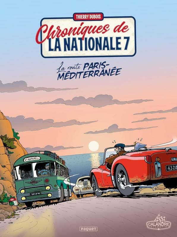 Chroniques de la nationale 7 Tome 4 : La route Paris-Méditerranée