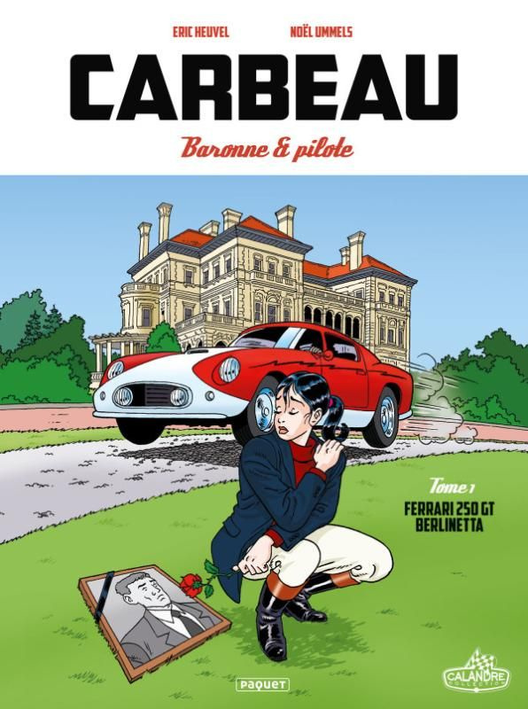 Carbeau, baronne & pilote Tome 1 : Ferrari 250 GT Berlinetta