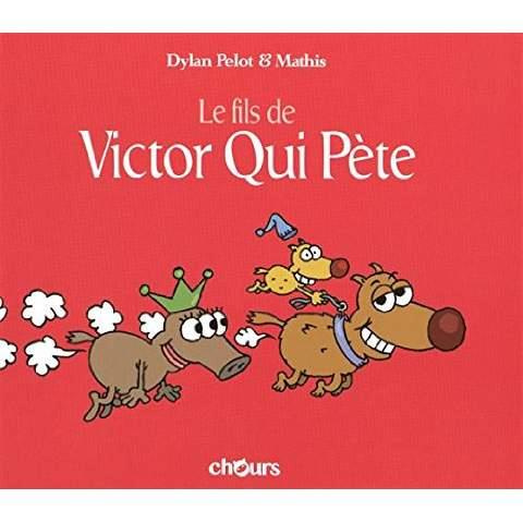 Victor qui pète Tome 3 : Le fils de Victor qui pète