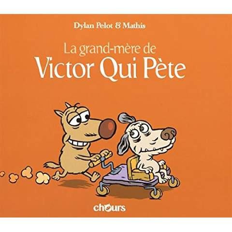 Victor qui pète Tome 4 : La grand-mère de Victor qui pète