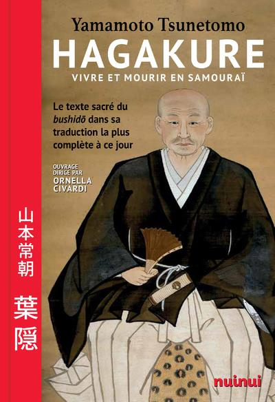 Hagakure. Vivre et mourir en samouraï