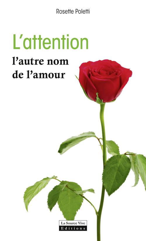 L'Attention. L'autre nom de l'amour