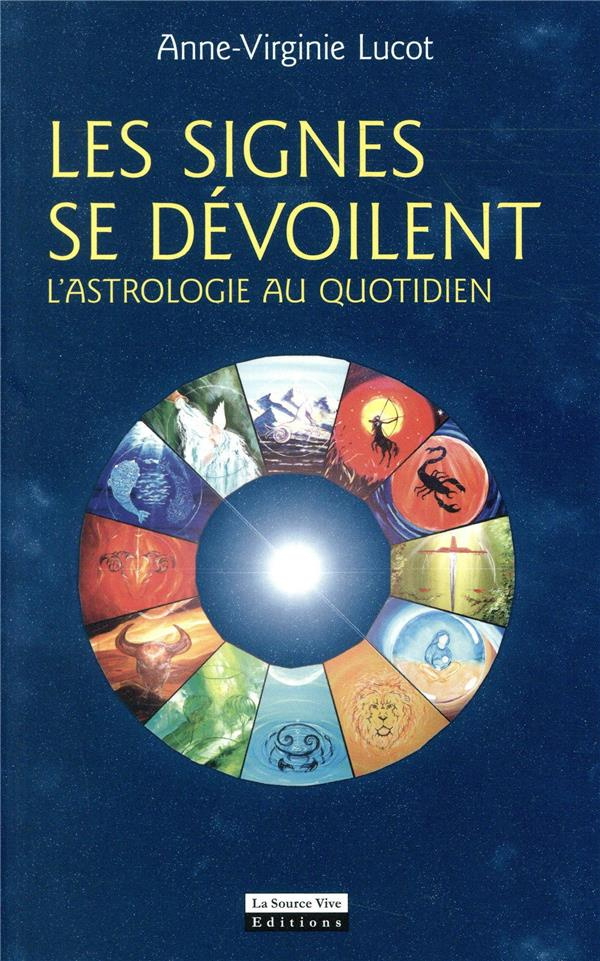 Les signes se dévoilent l'astrologie au quotiiden