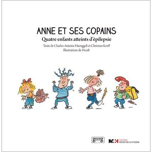 Anne et ses copains : quatre enfants atteints d'epilepsie